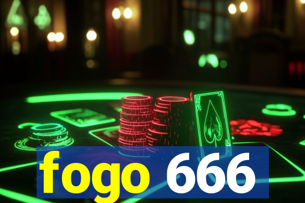 fogo 666